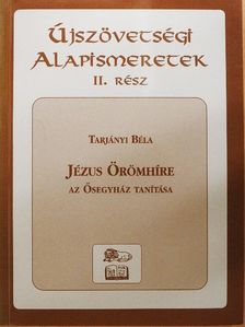 Tarjányi Béla - Újszövetségi Alapismeretek II. [antikvár]