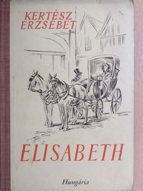 Kertész Erzsébet - Elisabeth [antikvár]