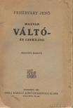 Fehérváry Jenő - Magyar váltó- és csekkjog [antikvár]