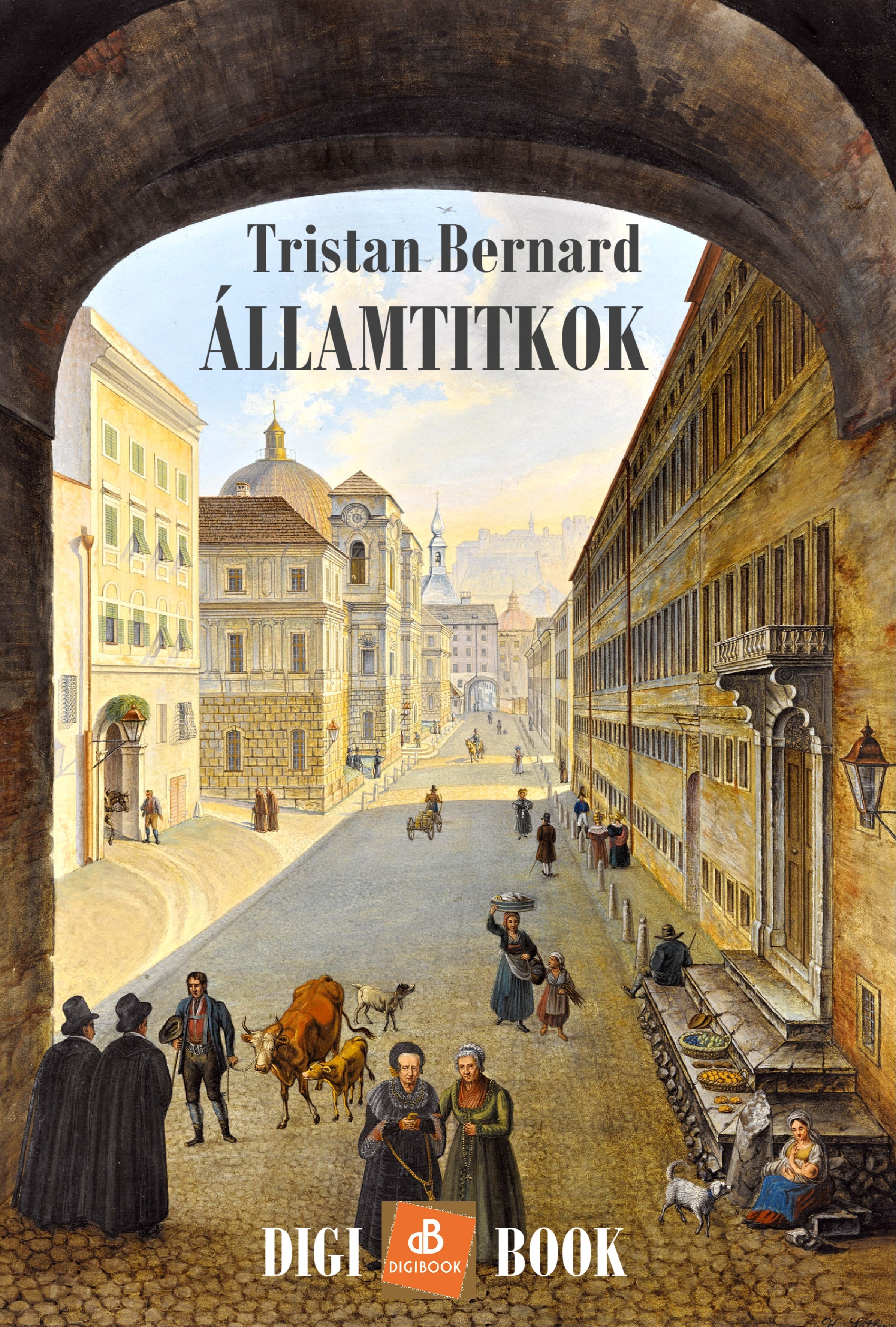 Tristan Bernard - Államtitkok [eKönyv: epub, mobi]