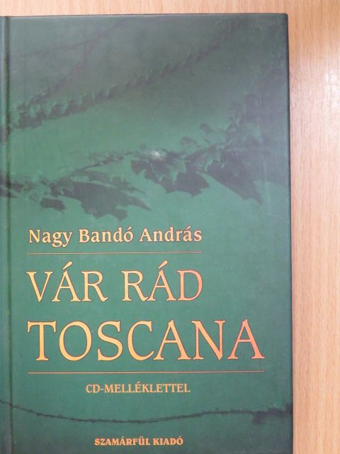 Nagy Bandó András - Vár rád Toscana - CD-vel (dedikált példány) [antikvár]