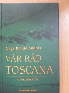 Nagy Bandó András - Vár rád Toscana - CD-vel (dedikált példány) [antikvár]
