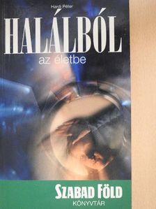 Hardi Péter - Halálból az életbe [antikvár]