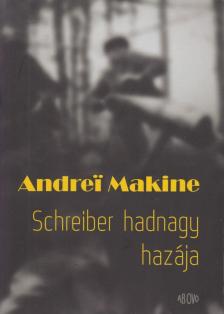 Andrei Makine - Schreiber hadnagy hazája [antikvár]
