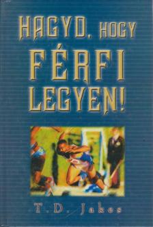 Hagyd, hogy férfi legyen [antikvár]