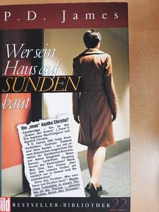 P. D. James - Wer sein Haus auf Sünden baut [antikvár]