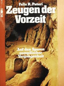 Felix R. Paturi - Zeugen der Vorzeit [antikvár]