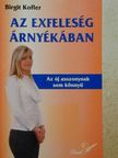 Birgit Kofler - Az exfeleség árnyékában [antikvár]