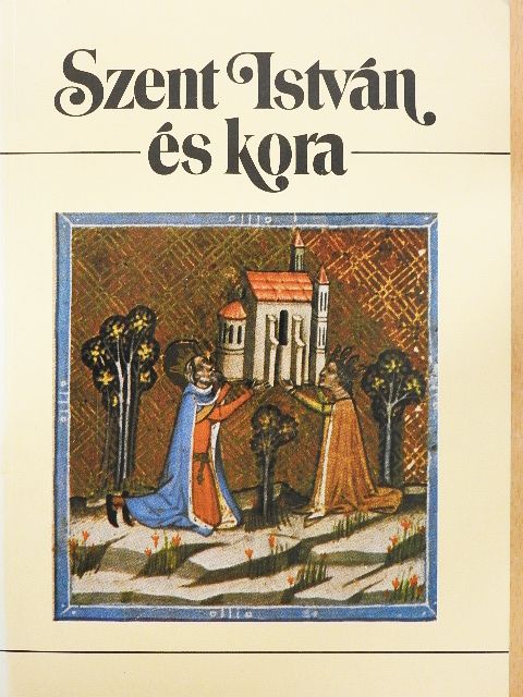 Berend T. Iván - Szent István és kora [antikvár]