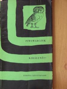 Andrzej Piwowarczyk - Királynő?! [antikvár]