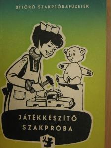 Pál István - Játékkészítő szakpróba [antikvár]
