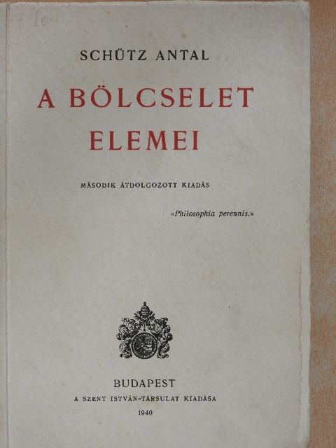 Schütz Antal - A bölcselet elemei [antikvár]