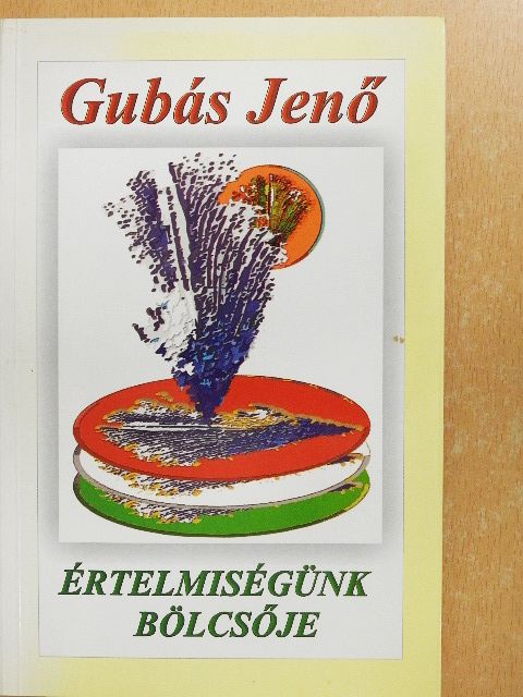 Gubás Jenő - Értelmiségünk bölcsője [antikvár]