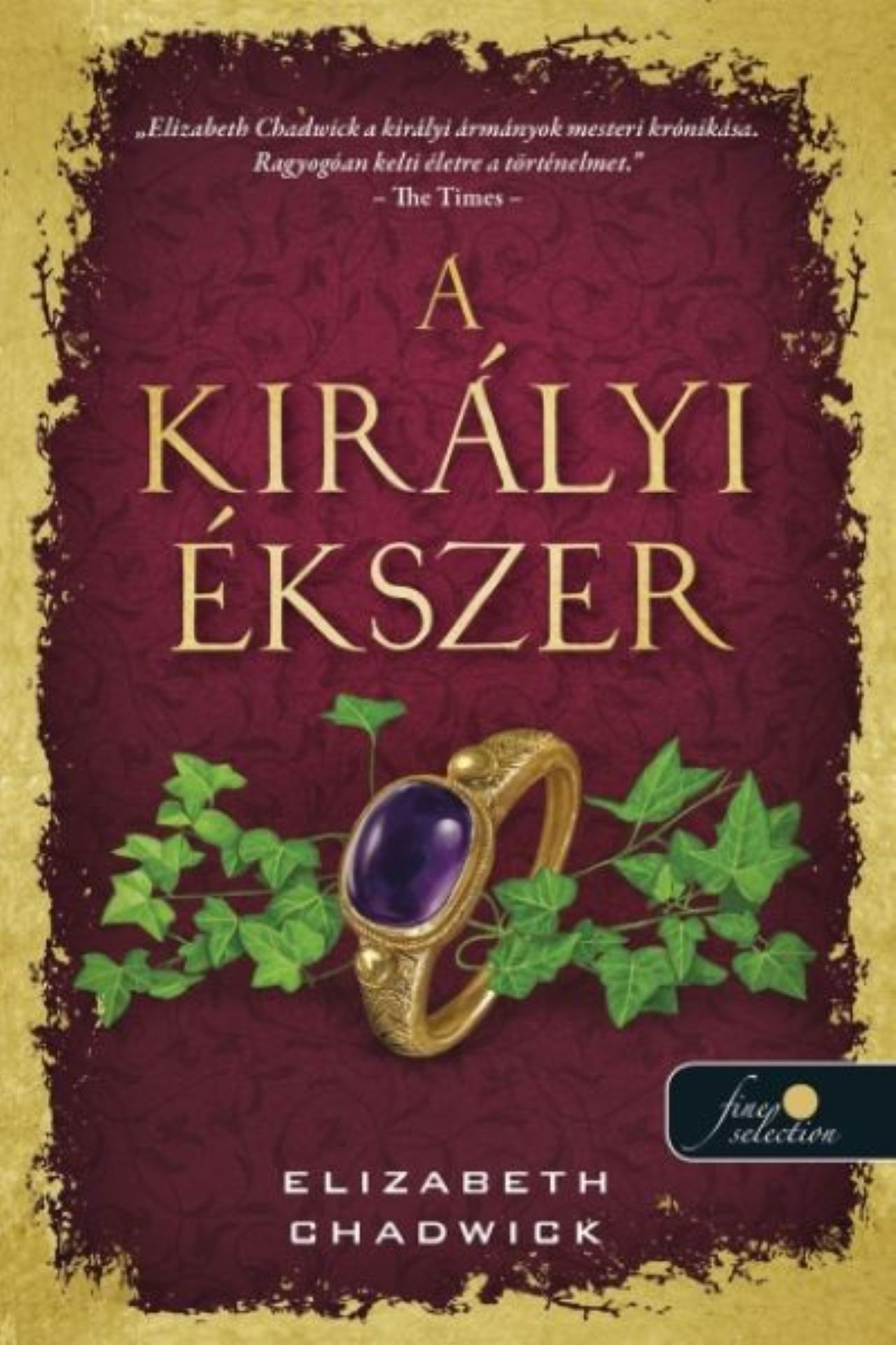 Elizabeth Chadwick - A királyi ékszer
