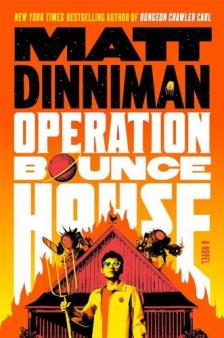 Matt Dinniman - Operation Bounce House