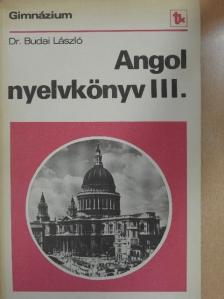 Dr. Budai László - Angol nyelvkönyv III. [antikvár]