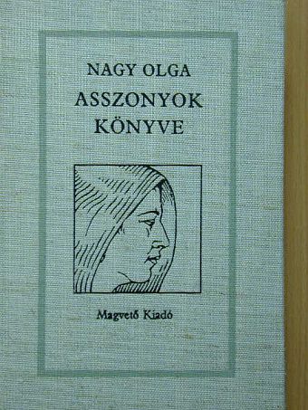 Nagy Olga - Asszonyok könyve [antikvár]