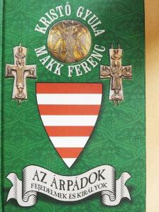 Kristó Gyula - Az Árpádok [antikvár]