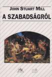 Mill, John Stuart - A szabadságról [antikvár]