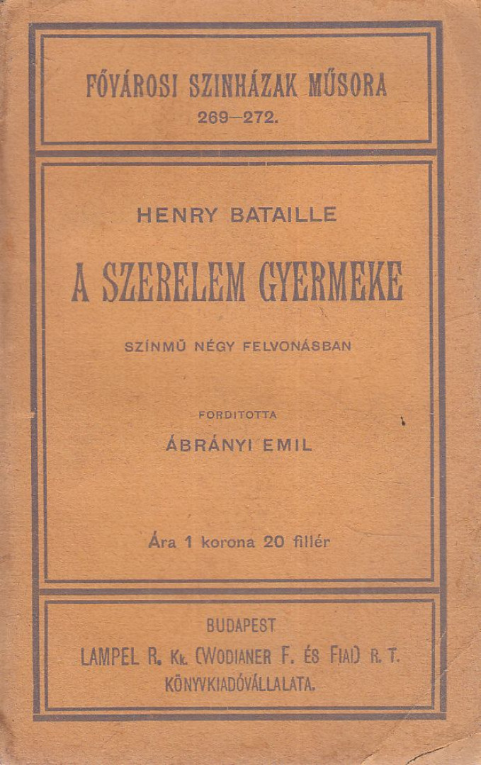 Henry Bataille - A szerelem gyermeke [antikvár]