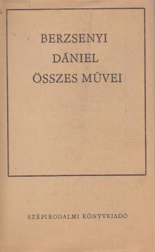 BERZSENYI DÁNIEL - Berzsenyi Dániel összes művei [antikvár]
