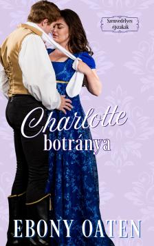 Oaten Ebony - Charlotte botránya [eKönyv: epub, mobi]