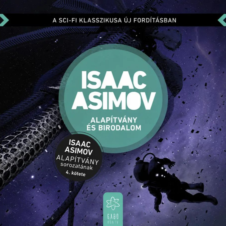Isaac Asimov - Alapítvány és Birodalom (Az Alapítvány sorozat 4. kötete) [eHangoskönyv]