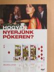 Belinda Levez - Hogyan nyerjünk pókeren? [antikvár]