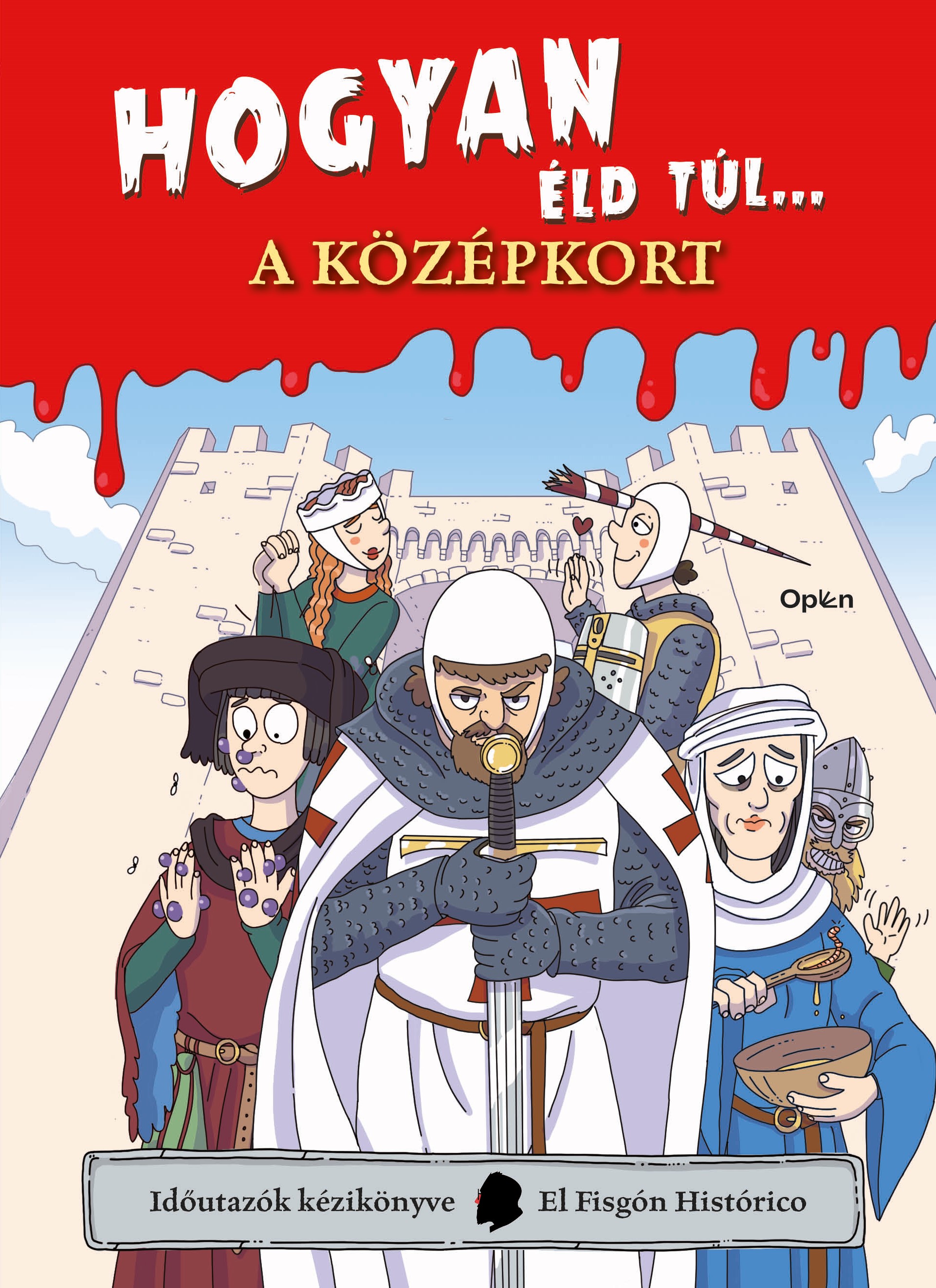 El Fisgón Histórico - Hogyan éld túl... a középkort
