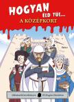 El Fisgón Histórico - Hogyan éld túl... a középkort