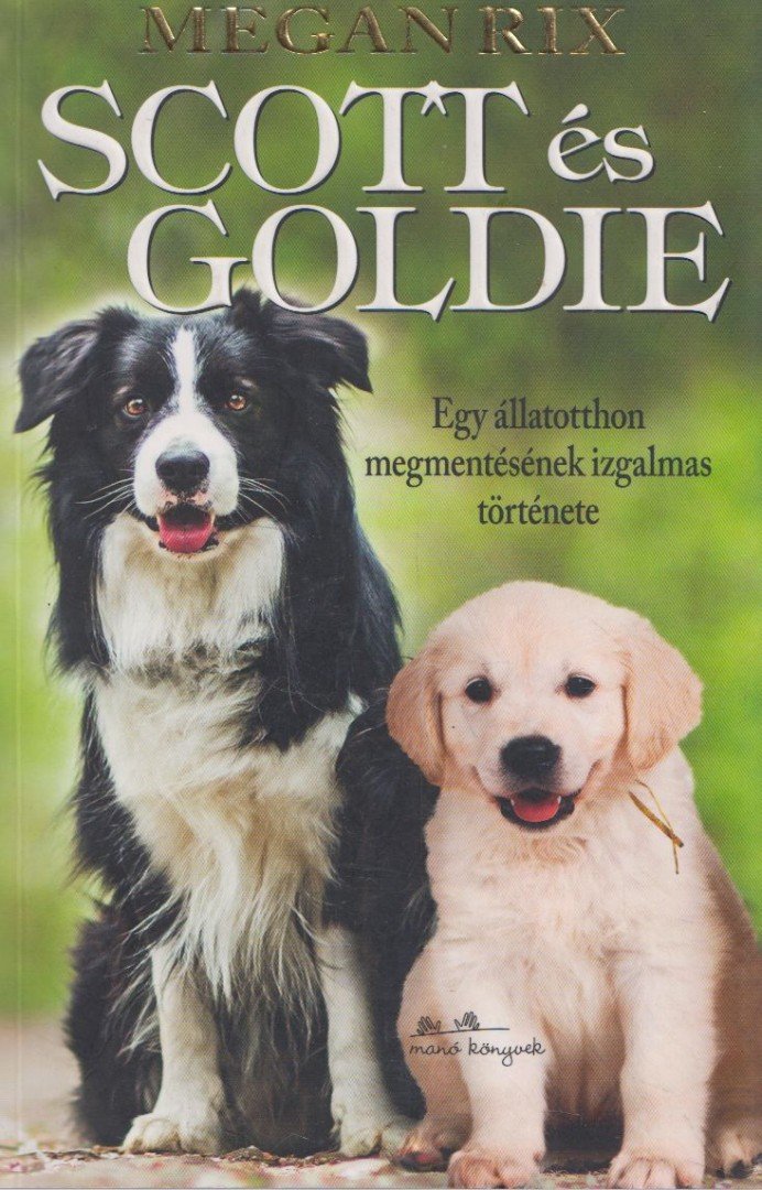Megan Rix - Scott és Goldie [antikvár]