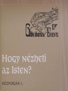 Dr. Gyökössy Endre - Hogy nézheti az Isten? [antikvár]
