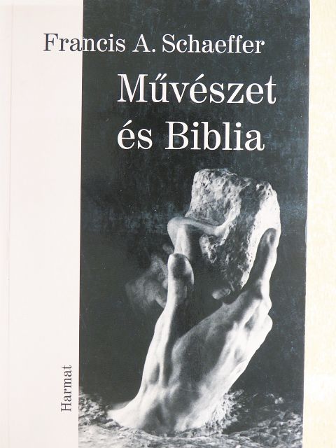 Francis A. Schaeffer - Művészet és Biblia [antikvár]