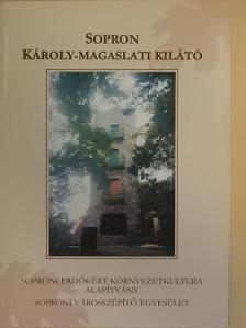 Andrássy Péter - Sopron Károly-magaslati kilátó [antikvár]