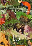 Alfred Brehm - Az állatok világa 15. kötet [eKönyv: epub, mobi]