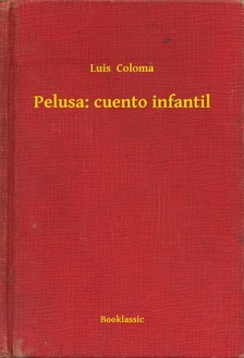 Coloma Luis - Pelusa: cuento infantil [eKönyv: epub, mobi]