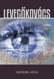 Vasi Szabó János - Levegőkovács [eKönyv: epub, mobi]