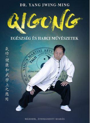 DR. YANG JWING-MING - QIGONG - Egészség és harci művészetek