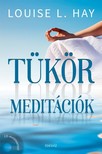 LOUISE L. HAY - Tükörmeditációk [eKönyv: epub, mobi]