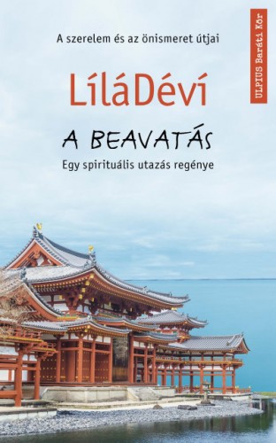 LíláDéví - A beavatás - A szerelem és az önismeret útjai [eKönyv: epub, mobi]