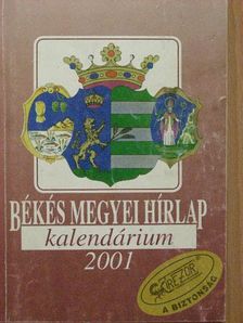 Békés Megyei Hírlap Kalendárium 2001 [antikvár]