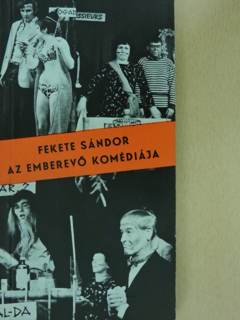 Fekete Sándor - Az emberevő komédiája [antikvár]