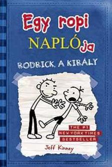 Jeff Kinney - Egy ropi naplója 2. Rodrick, a király - kemény borítós