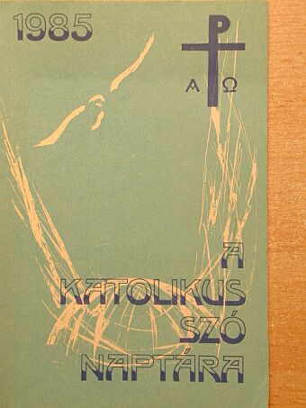 Bíró Imre - A Katolikus Szó naptára 1985 [antikvár]