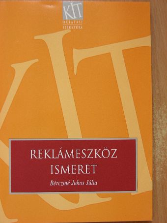 Bércziné Dr. Juhos Júlia - Reklámeszköz ismeret [antikvár]