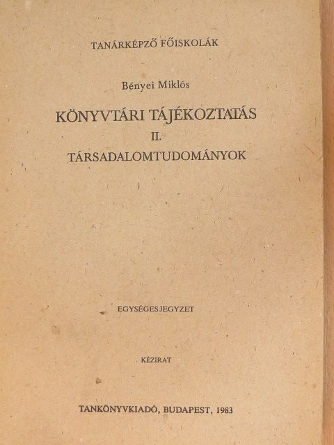 Bényei Miklós - Könyvtári tájékoztatás II. [antikvár]