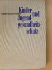 E. Schmidt-Kolmer - Kinder- und Jugendgesundheitsschutz [antikvár]
