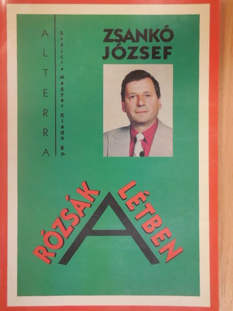 Zsankó József - Rózsák a létben [antikvár]