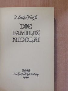 Martha Niggli - Die Familie Nicolai [antikvár]