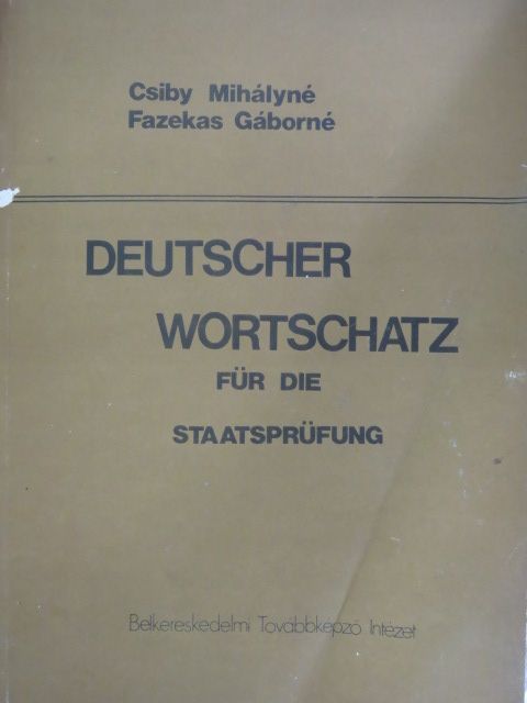 Csiby Mihályné - Deutscher Wortschatz für die Staatsprüfung [antikvár]